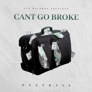 Cant Go Broke (Explicit)