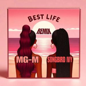 Best Life (feat. MG-M) [Best Life Remix]