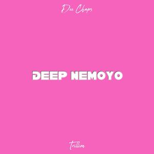 Deep NeMoyo (feat. Trillion)