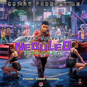 Nebuleo Trucheo (Explicit)