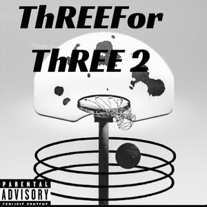 ThREEForThREE 2 (Explicit)