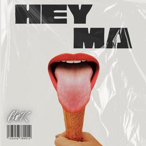 Hey Ma (Explicit)