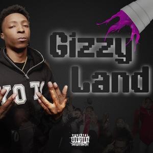 Gizzy Land (Explicit)