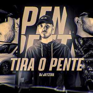 MEGA TIRA O PENTE (Explicit)