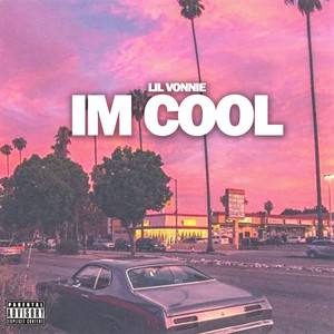Im Cool (Explicit)