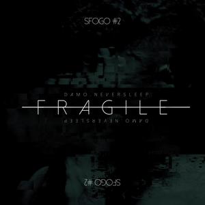 Fragile (Explicit)