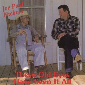 These Old Eyes Have Seen It All