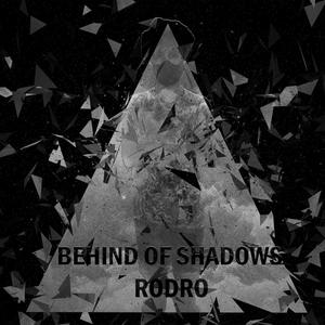 BEHIND OF SHADOWS