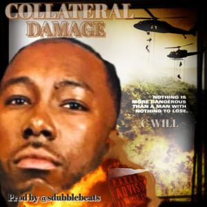 COLLATERAL DAMAGE (feat. C WILL) (Explicit)