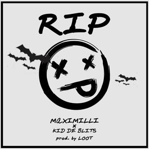 RIP (feat. Kid de Blits) (Explicit)