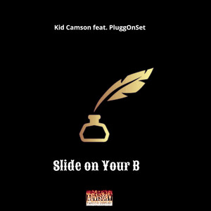 Slide on Your B (feat. Pluggonset) [Explicit]