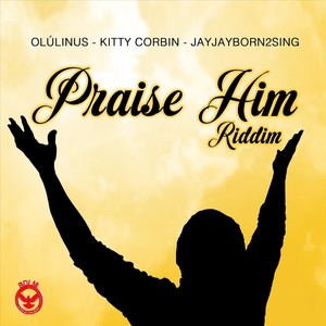 Praise Him Riddim