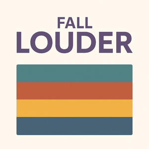 Fall Louder (Explicit)
