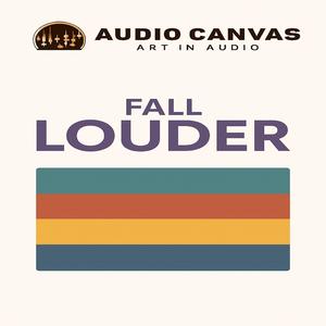 Fall Louder (Explicit)