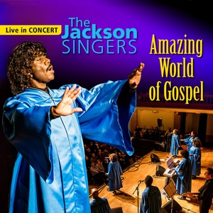 Amazing World of Gospel (Live in Concert)