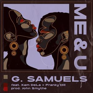 Me & U (feat. Kam DeLa & Franky Hill)