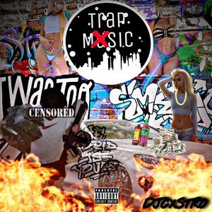Trap Mxsic (Explicit)