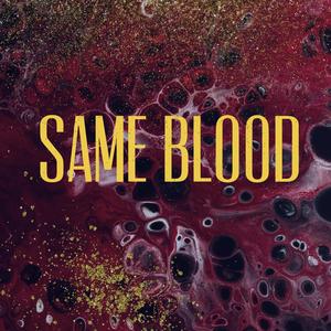 Same Blood (feat. Juss DuB)