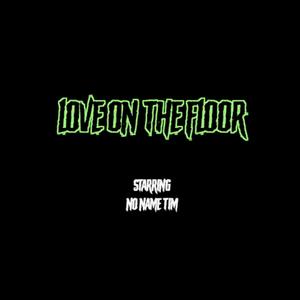 Love On The Floor
