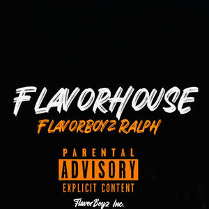 FlavorHouse (Deluxe) [Explicit]