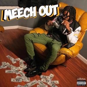 Meech Out (Explicit)