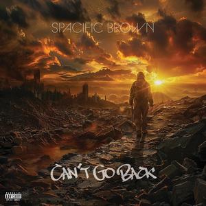 Can't Go Back (Explicit)