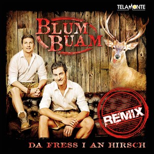 Da fress I an Hirsch (Remix)