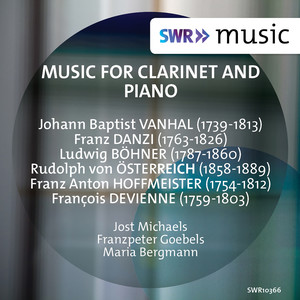 Clarinet Recital: Michaels, Jost - VANHAL, J.B. / DANZI, F. / BÖHNER, L. / ÖSTERREICH, R. von / HOFFMEISTER, F.A. / DEVIENNE, F.