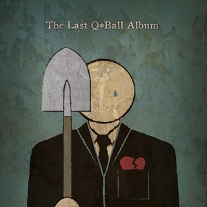 The Last Q*ball Album