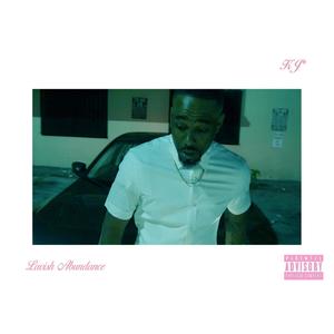 LAVISH ABUNDANCE (Explicit)