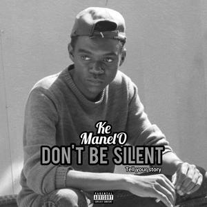 Don't Be Silent (tell your story) [Explicit]