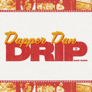 Dapper Dan Drip (Explicit)