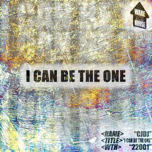 I Can Be The One