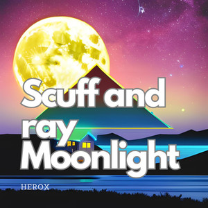 Scuff and Ray Moonlight