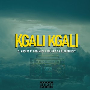 Kgali Kgali (feat. Dreamboy, Major SA & BlackSunday)