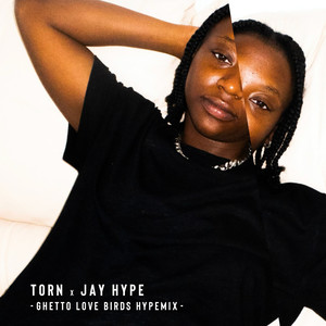 Torn (Ghetto Love Birds Hypemix|Explicit)