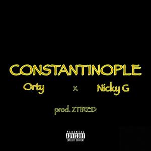 Constantinople (feat. Nicky G) (Explicit)