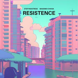 Resistence (feat. Massimo Chiosa)