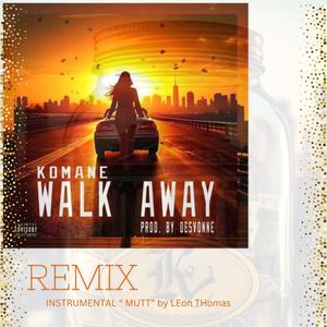WALK AWAY (REMIX|Explicit)