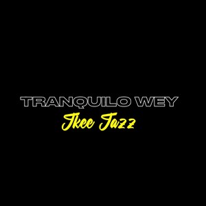 TRANQUILO WEY (Versión extendida|Explicit)