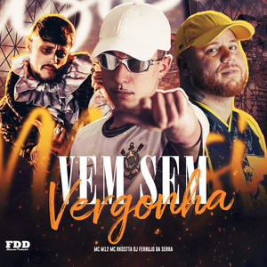 Vem Sem Vergonha (Explicit)