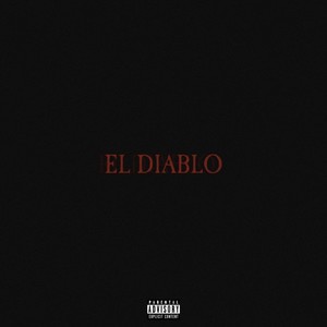 El Diablo (Explicit)