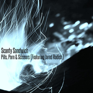 Pills, Porn & Scissors(Featuring Jared Radish)