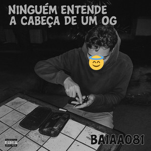 Ninguém Entende a Cabeça de um OG (Explicit)