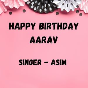 Happy Birthday Aarav