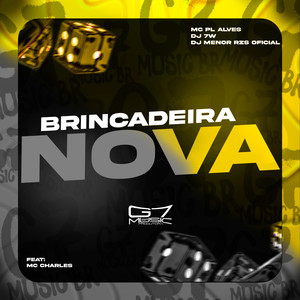Brincadeira Nova (Explicit)