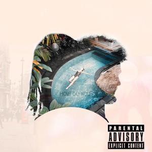 How Do You (feat. Capo) (Explicit)