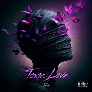 Toxic Love (Explicit)
