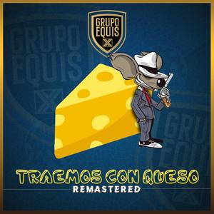 Traemos con Queso (Remastered)