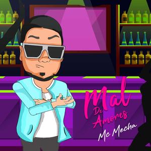 Mal de amores (Explicit)